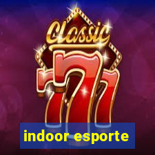 indoor esporte